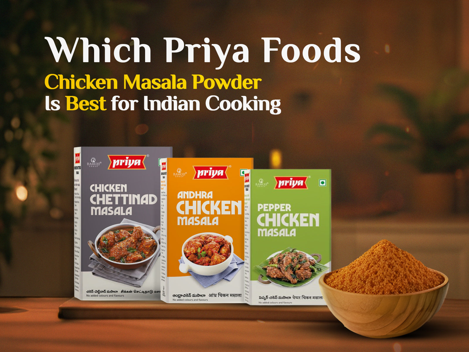 Which Priya Foods Chicken Masala Powder Is Best for Indian Cooking?
