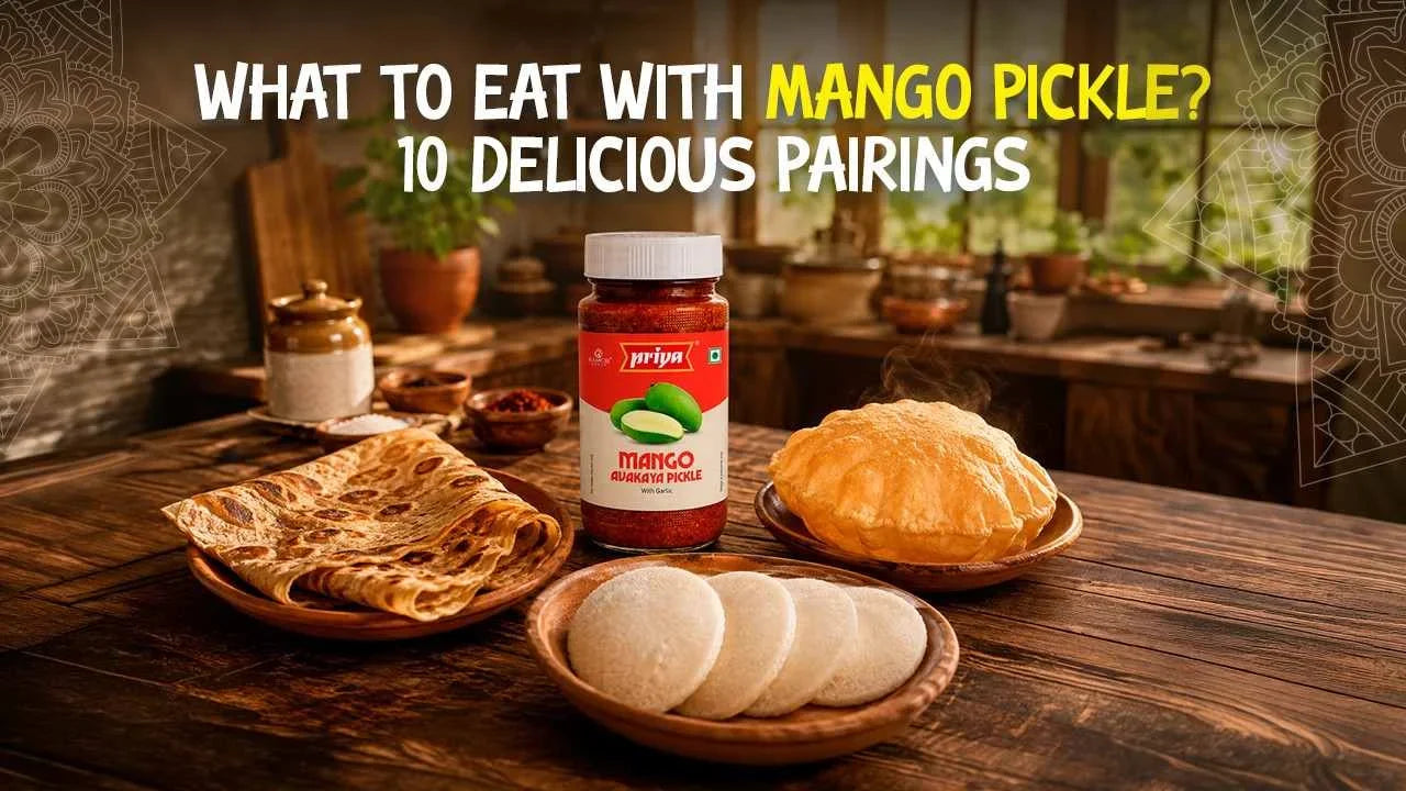 What to Eat with Mango Pickles