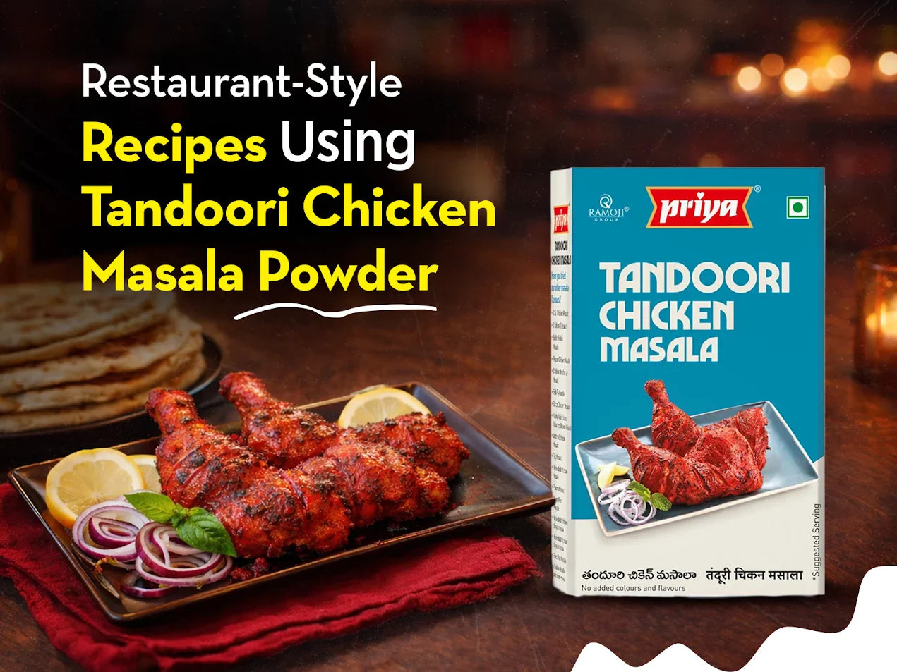 Restaurant-Style Recipes Using Tandoori Chicken Masala Powder
